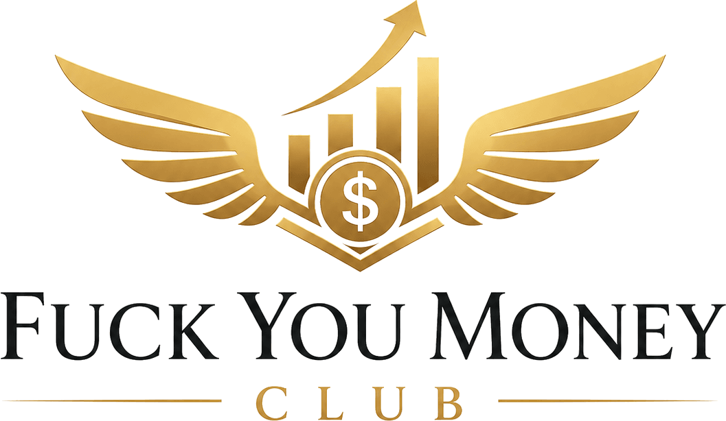 Fuck You Money Club